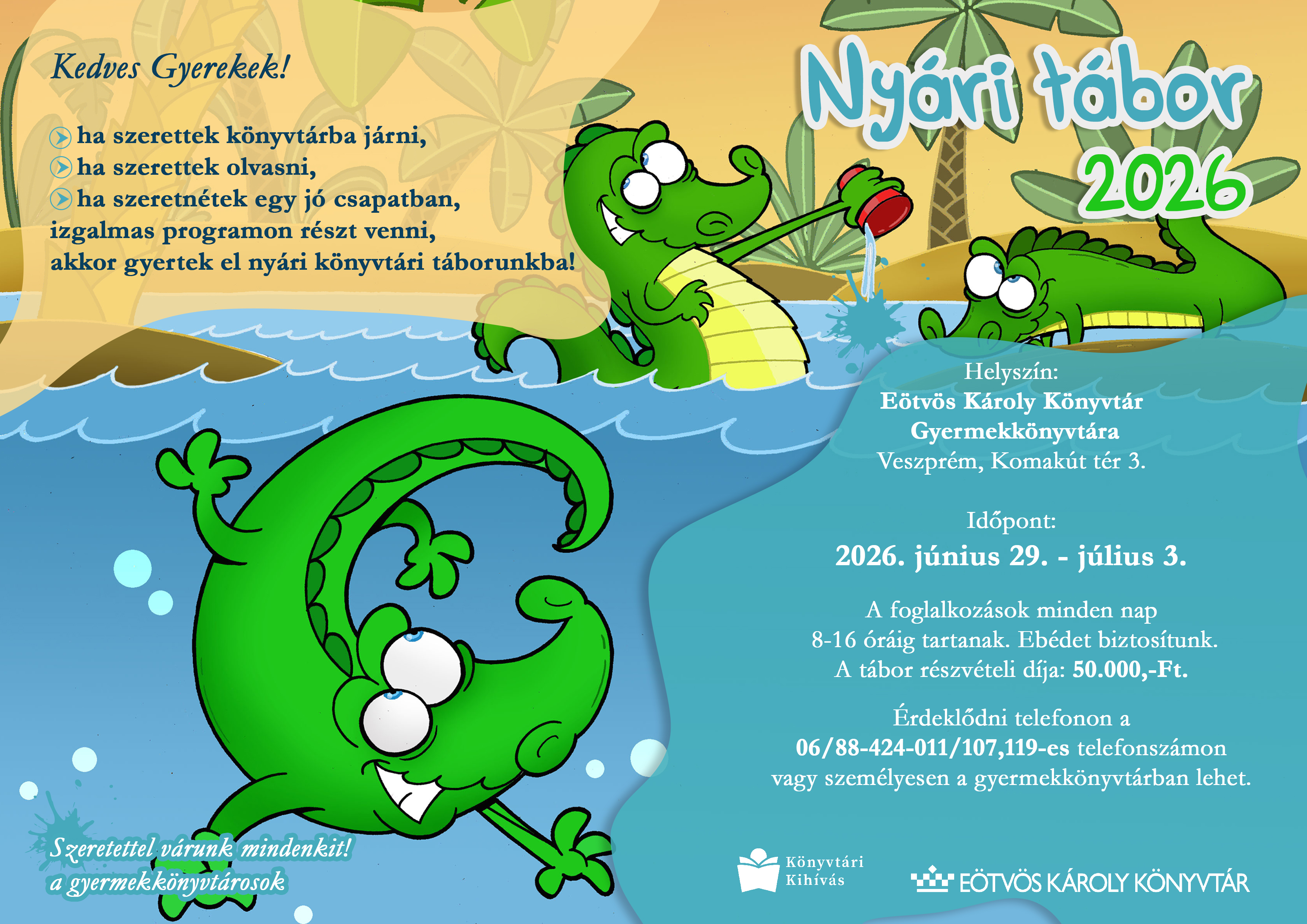 Nyári tábor - 2026 - Kedves Gyerekek!  ha szerettek könyvtárba járni, ha szerettek olvasni,  ha szeretnétek egy jó csapatban,  izgalmas programon részt venni, akkor gyertek el nyári könyvtári táborunkba!