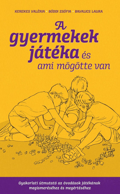 A gyermekek játéka és ami mögötte van