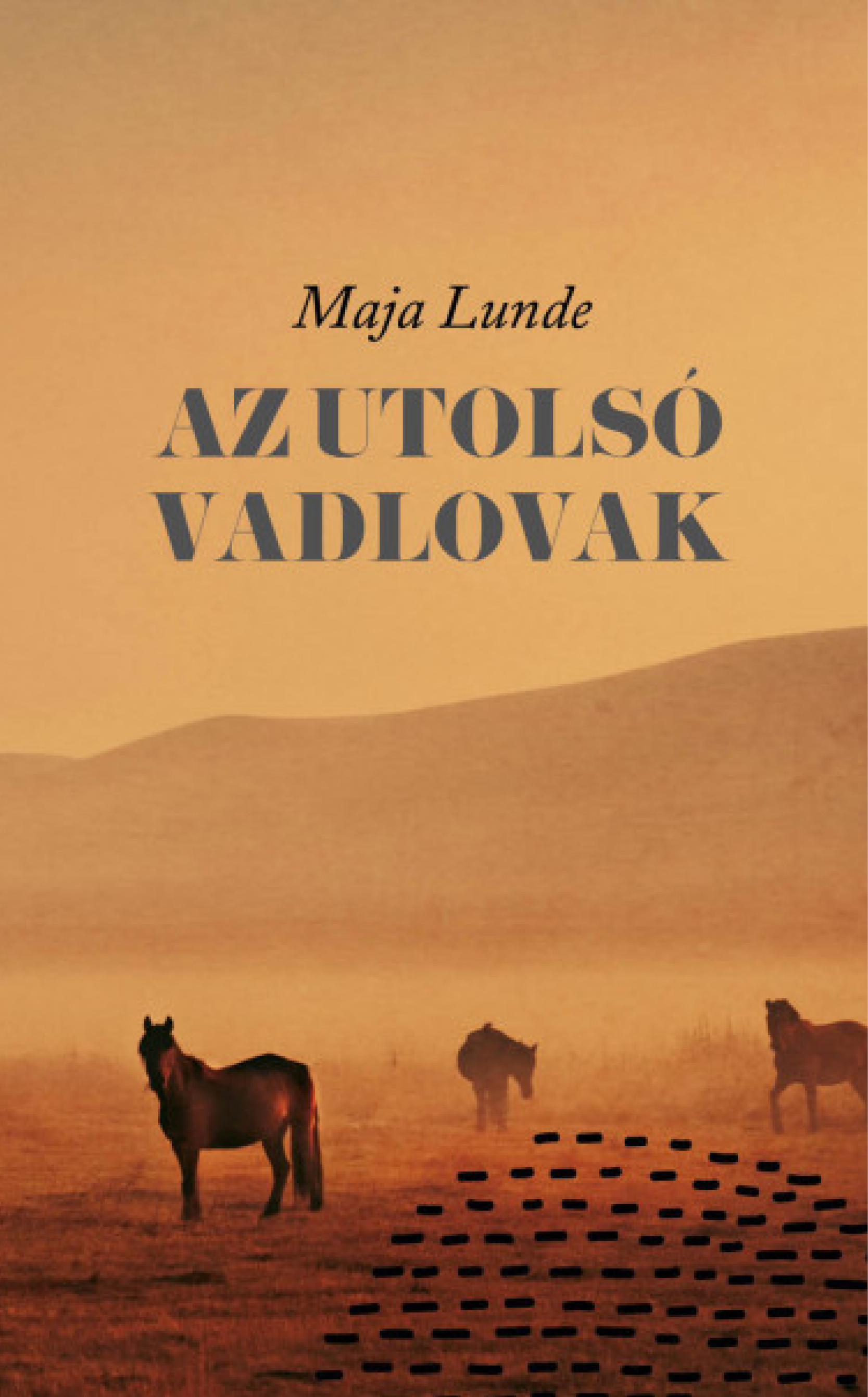 Maja Lunde: Az utolsó vadlovak