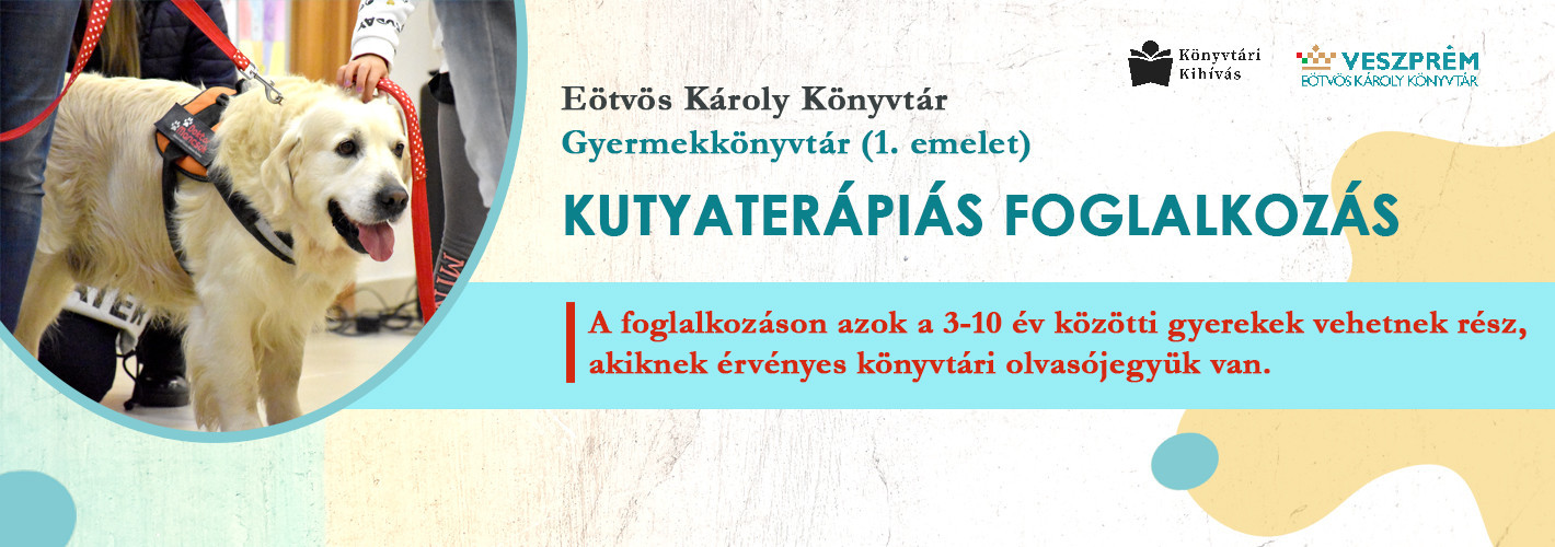 Kutyaterápiás foglalkozás - A foglalkozáson azok a 3-10 év közötti gyerekek vehetnek részt, akiknek érvényes könyvtári o
