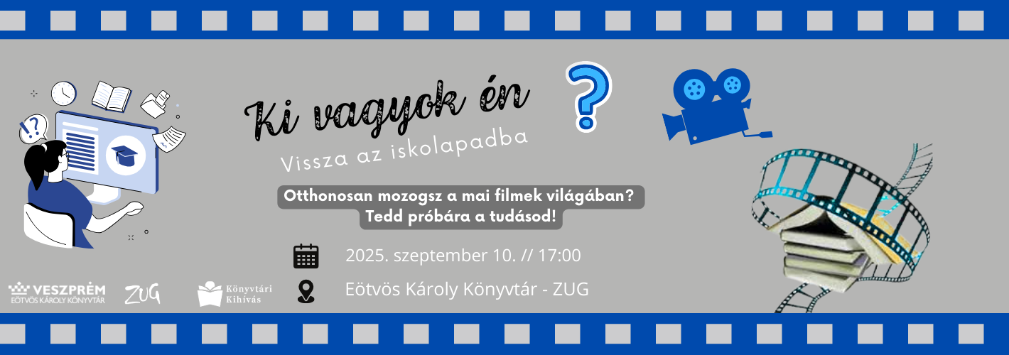 Ki vagyok én_Vissza az iskolapadba. Otthonosan mozogsz a filmek világában?  Tedd próbára a tudásod!