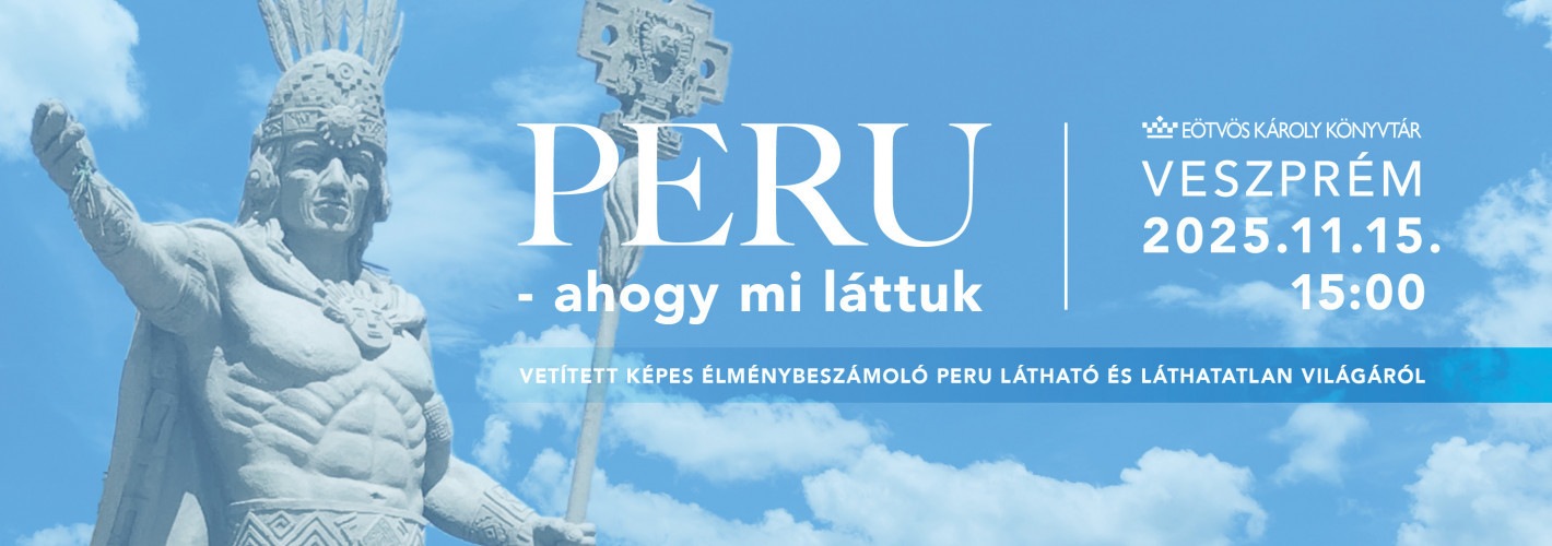 Peru - ahogy mi láttuk: Vetített képes élménybeszámoló Peru látható és láthatatlan világáról.