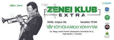 Zenei Klub Extra - A májusi különleges Zenei Klub Extra programban a 100 éve született Miles Davist ünnepeljük.