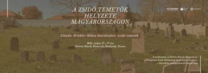 A zsidó temetők helyzete Magyarországon