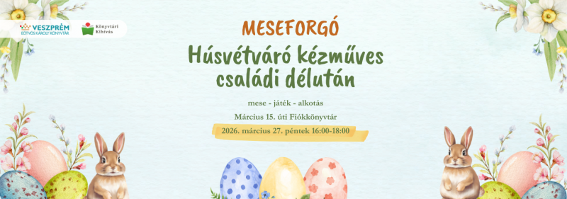 Húsvétváró kézműves családi délután. Meseforgó