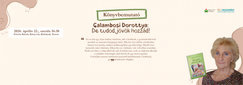 Könyvbemutató_Galambosi Dorottya: De tudod, jövök hozzád!