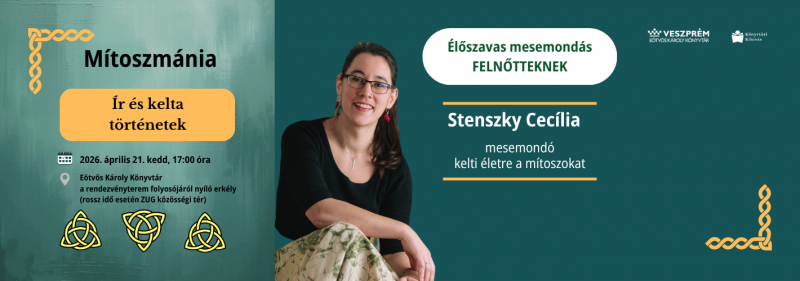 Élőszavas mesemondás felnőtteknek Stenszky Cecíliával - MÍTOSZMÁNIA  KELTA MÍTOSZOK 