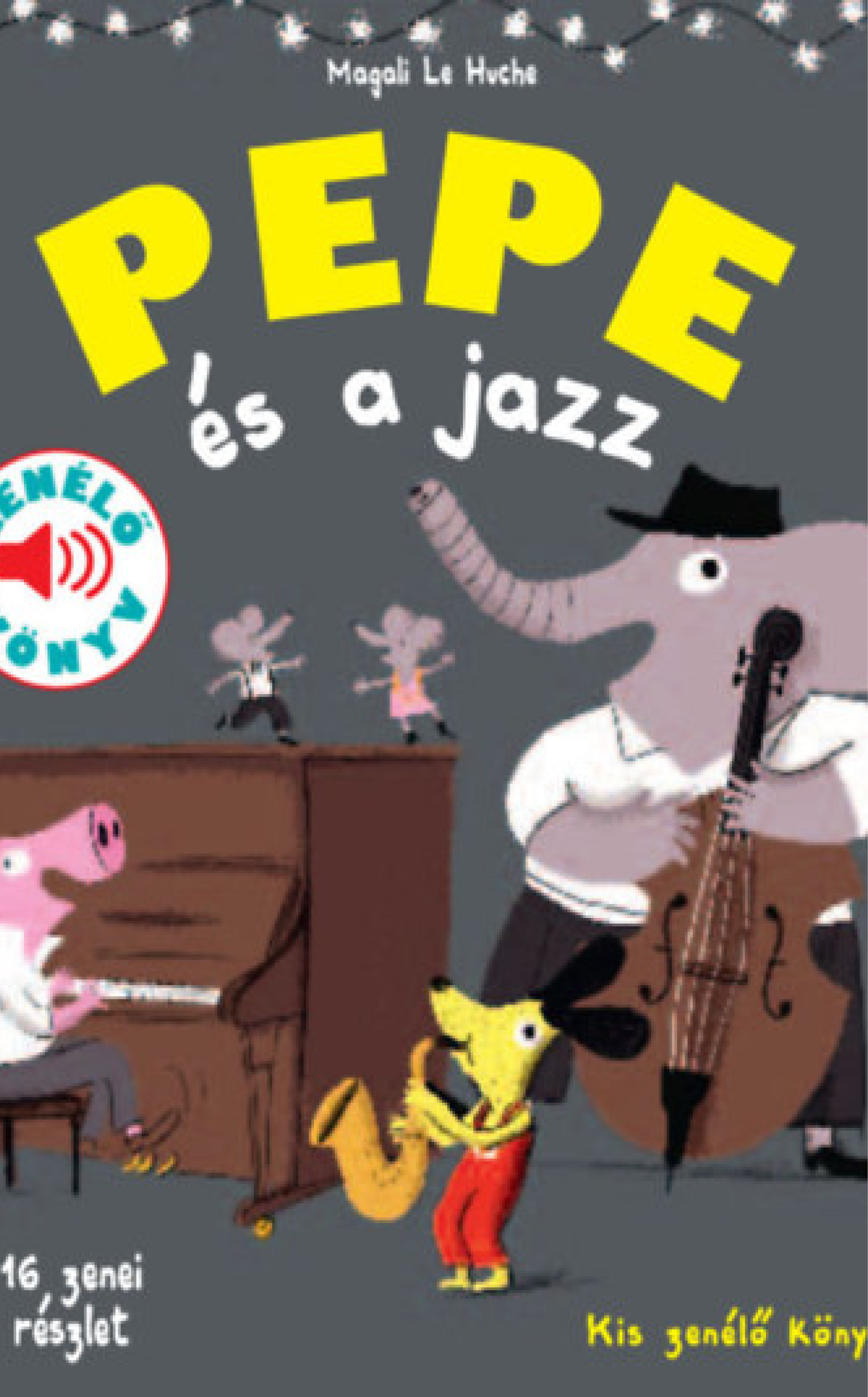 Pepe és a jazz - Magali Le Huche